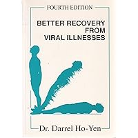 Better Recovery from Viral Illness Better Recovery from Viral Illness Paperback