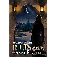 If I Dream (Arabian Nights Book 1)