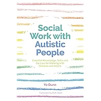 Social Work with Autistic People Social Work with Autistic People Paperback Kindle
