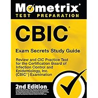 CBIC Exam Secrets Study Guide - Review and CIC Practice Test for the Certification Board of Infection Control and Epidemiology, Inc. (CBIC) Examination: [2nd Edition] CBIC Exam Secrets Study Guide - Review and CIC Practice Test for the Certification Board of Infection Control and Epidemiology, Inc. (CBIC) Examination: [2nd Edition] Paperback Kindle Hardcover