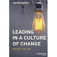 Leading in a Culture of Change Leading in a Culture of Change Hardcover Kindle Audible Audiobook