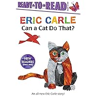 Can a Cat Do That?/Ready-to-Read Ready-to-Go! (The World of Eric Carle) Can a Cat Do That?/Ready-to-Read Ready-to-Go! (The World of Eric Carle) Paperback Hardcover