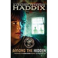 Among the Hidden (Shadow Children #1) Among the Hidden (Shadow Children #1) Paperback Kindle Audible Audiobook Hardcover Audio CD