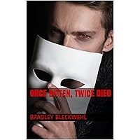 Once bitten, twice died (Supernatural Sex) Once bitten, twice died (Supernatural Sex) Kindle