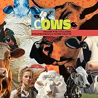 COWS: Cow Themed Images for Collages, Scrapbooking & Paper Crafts