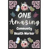 Community Health Worker Gifts: Lined Notebook ~ A Truly Amazing ~ Hard To Find Impossible To Forget: Perfect Appreciation Gift - Journal To Write In ... You Christmas | Valentines Gifts for Women