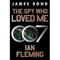 The Spy Who Loved Me: A James Bond Novel The Spy Who Loved Me: A James Bond Novel Kindle Audible Audiobook Paperback Audio CD Hardcover Mass Market Paperback