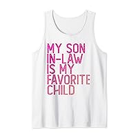 My Son In Law is My Favorite Child Shirt Funny Mother in Law Tank Top