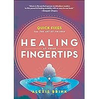 Healing at Your Fingertips: Quick Fixes from the Art of Jin Shin Healing at Your Fingertips: Quick Fixes from the Art of Jin Shin Kindle Paperback
