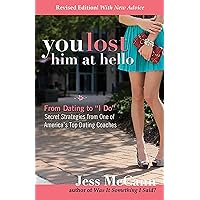 You Lost Him at Hello: From Dating to 