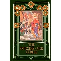 The Princess and Curdie: The Sequel to The Princess and the Goblin, and a Favorite of C. S. Lewis The Princess and Curdie: The Sequel to The Princess and the Goblin, and a Favorite of C. S. Lewis Hardcover Kindle Paperback