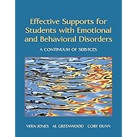 Effective Supports for Students with Emotional and Behavioral Disorders: A Continuum of Services (2-downloads) Effective Supports for Students with Emotional and Behavioral Disorders: A Continuum of Services (2-downloads) Kindle