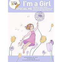 I’m a Girl, Special Me (Ages 5-7): Anatomy For Kids Book Introduces Girl Anatomy, Where Babies Come From And Importance of Protecting Her Body. 2nd Edition (2019) I’m a Girl, Special Me (Ages 5-7): Anatomy For Kids Book Introduces Girl Anatomy, Where Babies Come From And Importance of Protecting Her Body. 2nd Edition (2019) Paperback Kindle