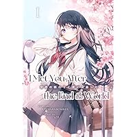 I Met You After the End of the World (Light Novel) Volume 1 I Met You After the End of the World (Light Novel) Volume 1 Paperback Kindle