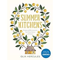 Summer Kitchens: Recipes and Reminiscences from Every Corner of Ukraine Summer Kitchens: Recipes and Reminiscences from Every Corner of Ukraine Hardcover