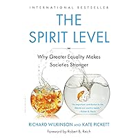 The Spirit Level: Why Greater Equality Makes Societies Stronger The Spirit Level: Why Greater Equality Makes Societies Stronger Paperback Kindle Audible Audiobook Hardcover Audio CD