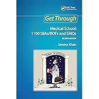 Get Through Medical School: 1100 SBAs/BOFs and EMQs, 2nd edition: 1000 SBAs/BOFs and EMQs Get Through Medical School: 1100 SBAs/BOFs and EMQs, 2nd edition: 1000 SBAs/BOFs and EMQs Kindle Hardcover Paperback