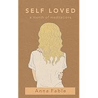 Self Loved: a Month of Meditations Self Loved: a Month of Meditations Paperback Kindle