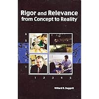 Rigor and Relevance from Concept to Reality 2012 Rigor and Relevance from Concept to Reality 2012 Paperback