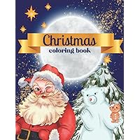Christmas coloring: Fun Christmas Coloring with Santa, Reindeer And Of Course Many Snowman Pages! For Young Children, Christmas Coloring Pages Made Easy!