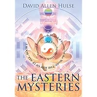 The Eastern Mysteries: An Encyclopedic Guide to the Sacred Languages & Magickal Systems of the World (Key of It All) The Eastern Mysteries: An Encyclopedic Guide to the Sacred Languages & Magickal Systems of the World (Key of It All) Paperback