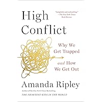 High Conflict: Why We Get Trapped and How We Get Out High Conflict: Why We Get Trapped and How We Get Out Paperback Audible Audiobook Kindle Hardcover Spiral-bound Audio CD