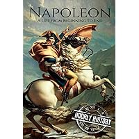 Napoleon: A Life From Beginning To End (French Revolution)