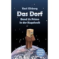 Das Dorf Band 21: Primo in der Kugelwelt (German Edition) Das Dorf Band 21: Primo in der Kugelwelt (German Edition) Kindle Paperback