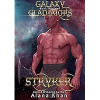 Stryker: A Second Chance Wounded Lover Alien Romance (Galaxy Gladiators Alien Abduction Romance Series Book 13) Stryker: A Second Chance Wounded Lover Alien Romance (Galaxy Gladiators Alien Abduction Romance Series Book 13) Kindle Paperback