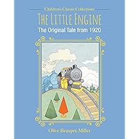 The Little Engine: The Original Tale from 1920 (Children's Classic Collections)