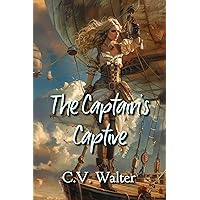 The Captain's Captive The Captain's Captive Kindle Paperback