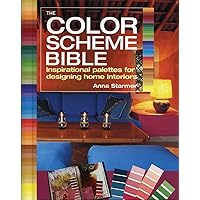 The Color Scheme Bible: Inspirational Palettes for Designing Home Interiors The Color Scheme Bible: Inspirational Palettes for Designing Home Interiors Paperback Hardcover-spiral
