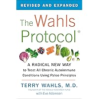 The Wahls Protocol: A Radical New Way to Treat All Chronic Autoimmune Conditions Using Paleo Principles The Wahls Protocol: A Radical New Way to Treat All Chronic Autoimmune Conditions Using Paleo Principles Paperback Audible Audiobook Hardcover Spiral-bound Audio CD