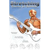 Stretching Exercises for Guitarists Stretching Exercises for Guitarists Paperback Kindle