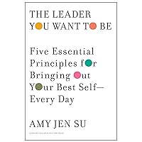 The Leader You Want to Be: Five Essential Principles for Bringing Out Your Best Self--Every Day The Leader You Want to Be: Five Essential Principles for Bringing Out Your Best Self--Every Day Hardcover Kindle Audible Audiobook Audio CD