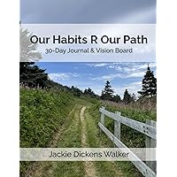 30 Day Journal & Vision Board: Our Habits R Our Path