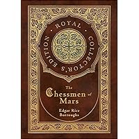 The Chessmen of Mars (Royal Collector's Edition) (Case Laminate Hardcover with Jacket) The Chessmen of Mars (Royal Collector's Edition) (Case Laminate Hardcover with Jacket) Kindle Audible Audiobook Hardcover Paperback Mass Market Paperback Audio CD