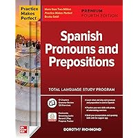 Practice Makes Perfect: Spanish Pronouns and Prepositions, Premium Fourth Edition Practice Makes Perfect: Spanish Pronouns and Prepositions, Premium Fourth Edition Paperback Kindle