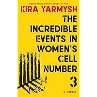 The Incredible Events in Women's Cell Number 3 The Incredible Events in Women's Cell Number 3 Hardcover Kindle Audible Audiobook Paperback Audio CD