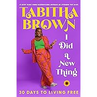 I Did a New Thing: 30 Days to Living Free (A Feeding the Soul Book) I Did a New Thing: 30 Days to Living Free (A Feeding the Soul Book) Audible Audiobook Hardcover Kindle Audio CD