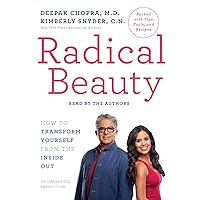 Radical Beauty: How to Transform Yourself from the Inside Out Radical Beauty: How to Transform Yourself from the Inside Out Audible Audiobook Hardcover Kindle Paperback Audio CD