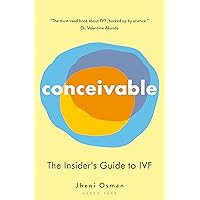 Conceivable: The Insider's Guide to IVF Conceivable: The Insider's Guide to IVF Kindle Audible Audiobook Paperback Audio CD