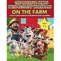 PLAYFUL MINDS MATH ACTIVITY WORKBOOK-On the Farm: Counting, Addition, Subtraction and More for Ages 4-8 (Playful Minds Activity Books)
