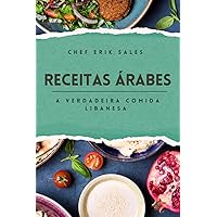 Receitas Árabes - A Verdadeira Comida Libanesa (Portuguese Edition) Receitas Árabes - A Verdadeira Comida Libanesa (Portuguese Edition) Paperback Kindle
