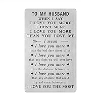 Husband Birthday Card - I Love You More, Engraved Wallet Card, Sturdy and Lightweight, Perfect for Any Occasion, 3.37