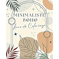 Minimaliste Boho Livre de Coloriage: 60 Dessins Simples à Colorier pour Adultes et Adolescents (French Edition)