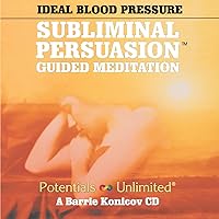 Ideal Blood Pressure - Guided Meditation Ideal Blood Pressure - Guided Meditation Audio CD