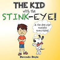 THE KID with the STINK-EYE! THE KID with the STINK-EYE! Paperback Kindle Hardcover