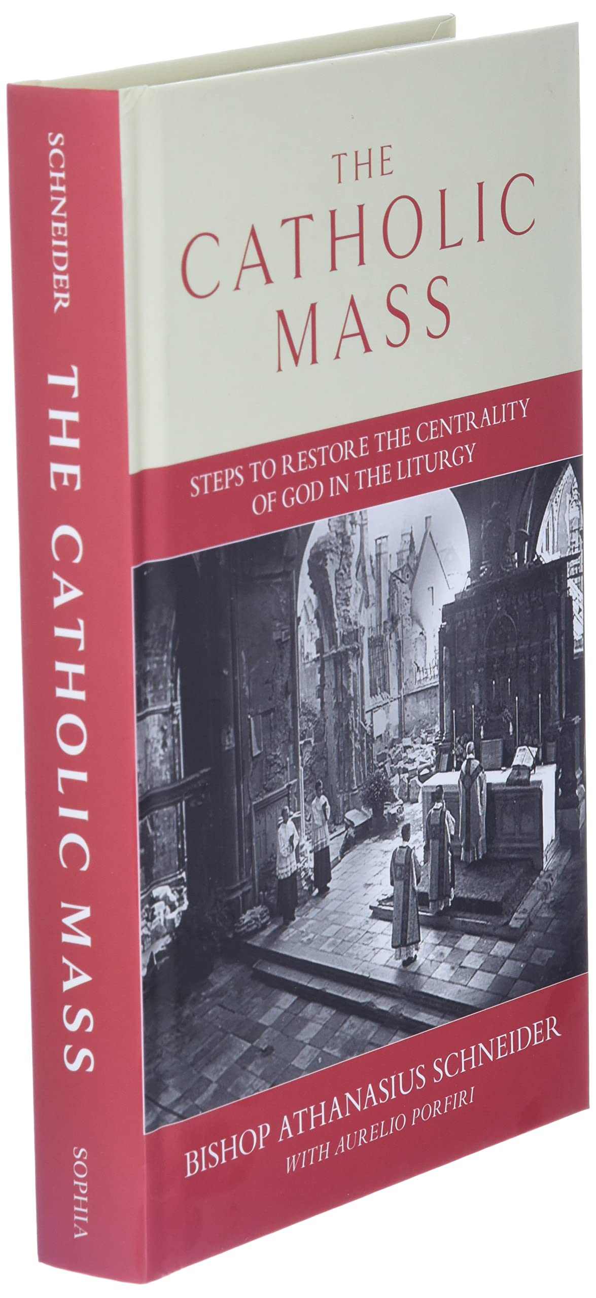 The Catholic Mass: Steps to Restore the Centrality of God in the Liturgy