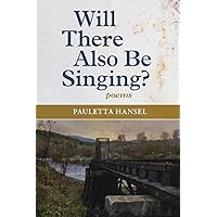 Will There Also Be Singing?: poems